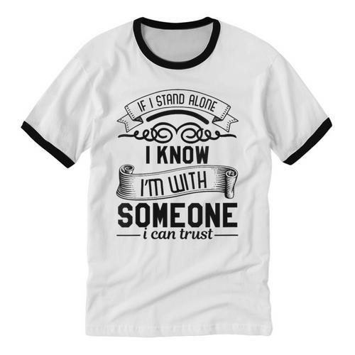 If I Stand Alone I Know I'm With Someone I Trust Introvert Unisex Cotton Ringer T-Shirt - Raresse