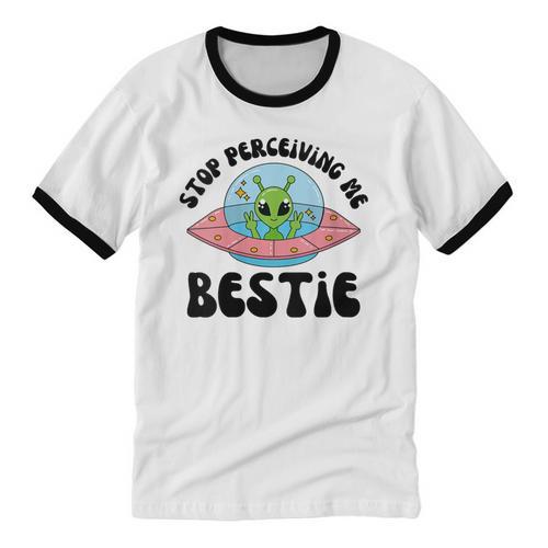 Stop Perceiving Me Bestie Alien Neurodivergent Introvert Unisex Cotton Ringer T-Shirt - Raresse