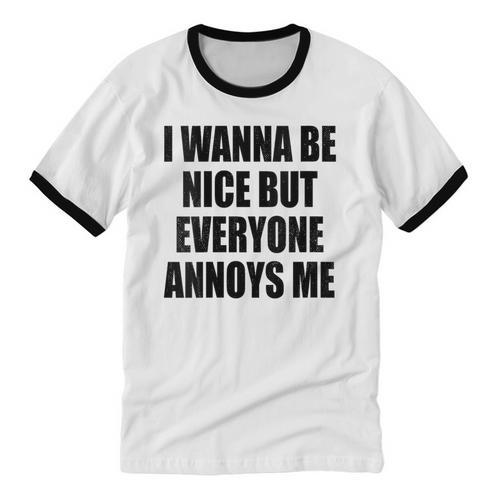 I Wanna Be Nice But Everyone Annoys Me Introvert Unisex Cotton Ringer T-Shirt - Raresse