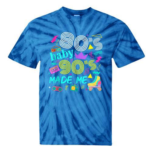 1980s 80's Baby 1990s 90's Made Me Birthday Nostalgia Vibes Tie-Dye T-Shirts - Figerry