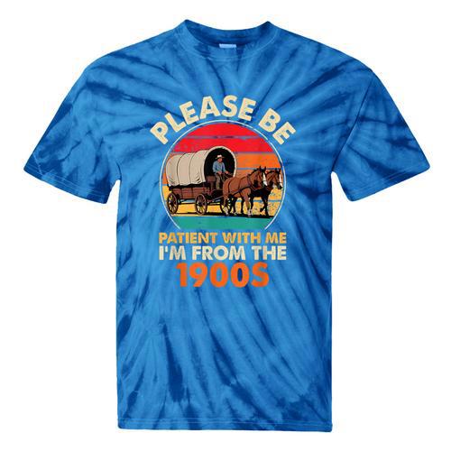 Dad Father's Day Please Be Patient I'm From The 1900s Tie-Dye T-Shirts - Figerry