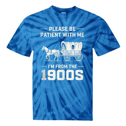 Dad Please Be Patient With Me I'm From The 1900s Vintage Tie-Dye T-Shirts - Figerry