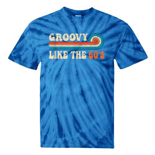 Groovy Like The 60s Aesthetic Nostalgia 1960's Retro Tie-Dye T-Shirts - Figerry