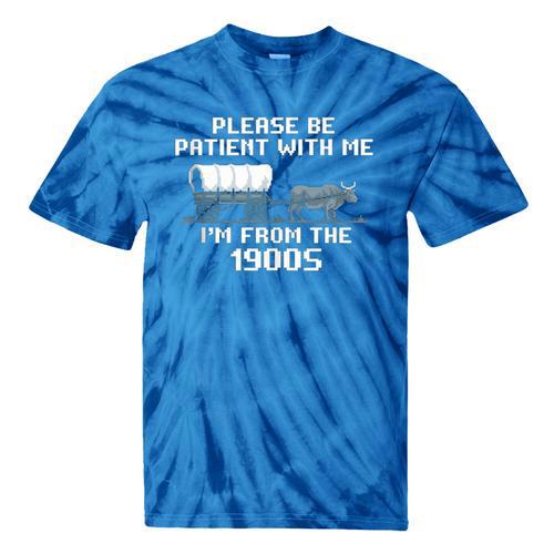 I'm From The 1900s Please Patient History Tie-Dye T-Shirts - Figerry