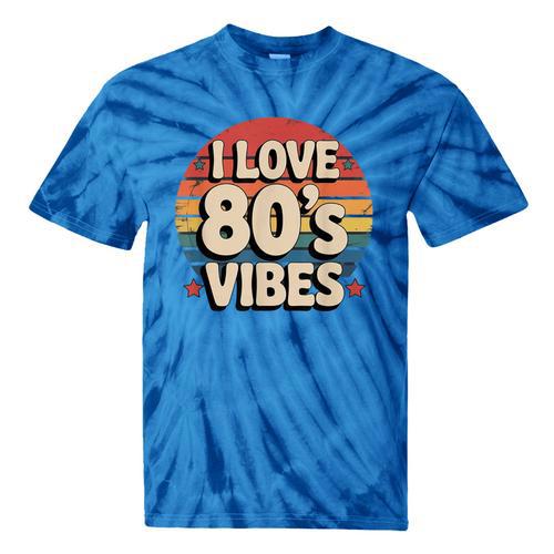 I Love 80’s Vibes Retro 80s Style Vintage Sunset Nostalgia Tie-Dye T-Shirts - Figerry