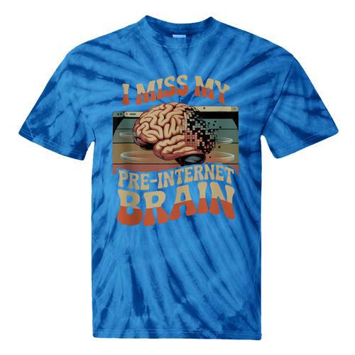 I Miss My Pre-Internet Brain Digital Nostalgia Retro Tie-Dye T-Shirts - Figerry