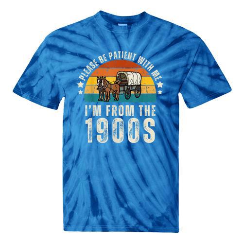 Please Be Patient With Me I'm From The 1900s Father's Day Tie-Dye T-Shirts - Figerry