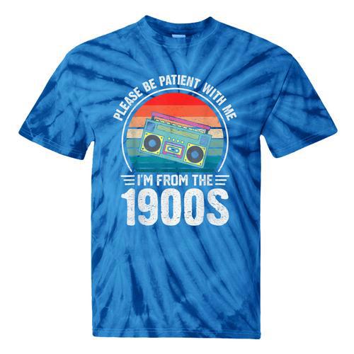 Please Be Patient With Me I'm From The 1900s Music Tie-Dye T-Shirts - Figerry