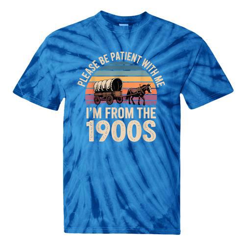 Please Be Patient With My I'm From The 1900s Retro Vintage Tie-Dye T-Shirts - Figerry