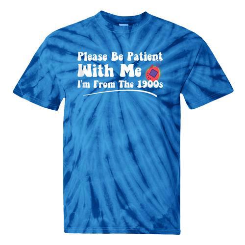 Please Be Patient I'm From The 1900s Vintage Toy Tie-Dye T-Shirts - Figerry