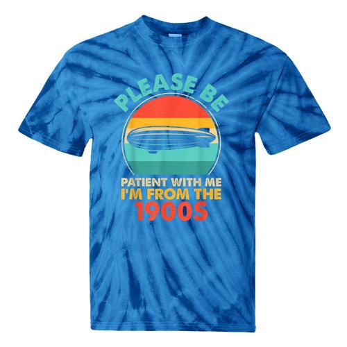 Please Be Patient I'm From The 1900s Vintage Zeppelin Tie-Dye T-Shirts - Figerry