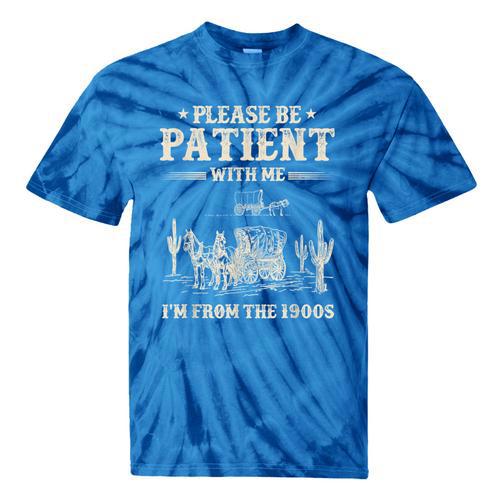 Please Be Patient With Me I'm From The 1900s Women Tie-Dye T-Shirts - Figerry
