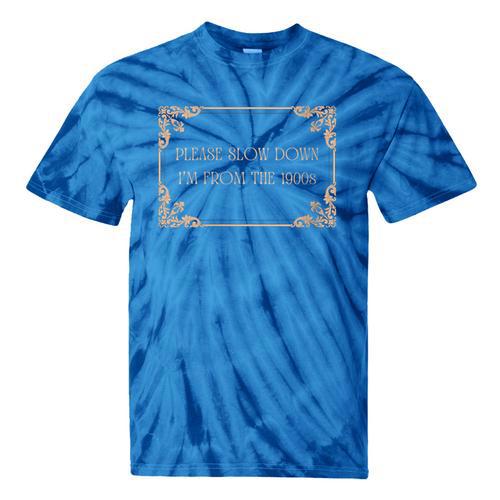 Please Slow Down I'm From The 1900s Baby Boomer Generation X Tie-Dye T-Shirts - Figerry