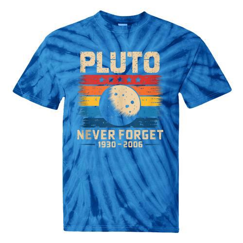 Pluto Never Forget Space Nostalgia Astronomy Humor Tie-Dye T-Shirts - Figerry