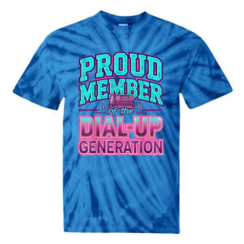 Proud Member Of The Dial Up Club Tech Nostalgia Top Tie-Dye T-Shirts - Figerry