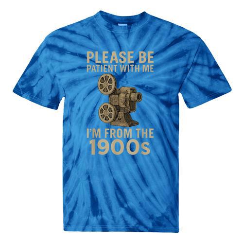 Retro Please Be Patient With Me I'm From The 1900s Projector Tie-Dye T-Shirts - Figerry