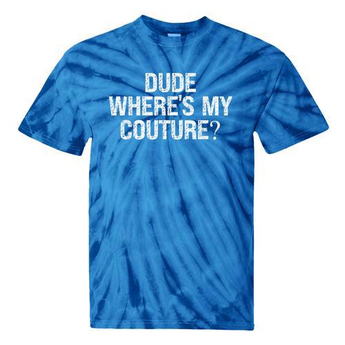 Sarcastic Nostalgia – Dude Where's My Couture Tie-Dye T-Shirts - Figerry