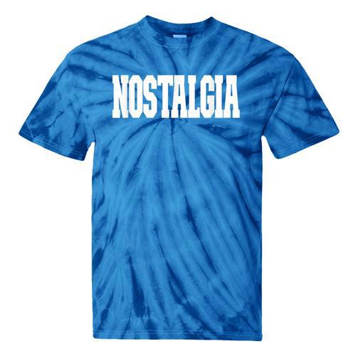 Shirt That Says Nostalgia For Men Women & Kids Tie-Dye T-Shirts - Figerry
