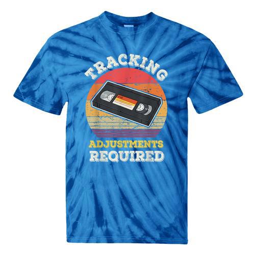 Tracking Adjustments Required Nostalgia VHS Retro Tape Tie-Dye T-Shirts - Figerry