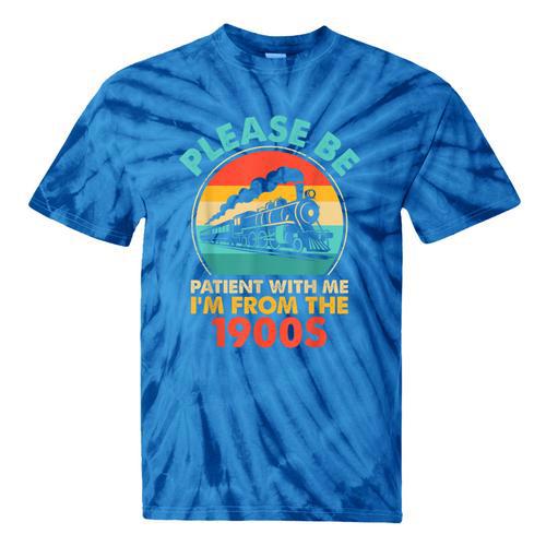 Train Please Be Patient I'm From The 1900s Men Tie-Dye T-Shirts - Figerry