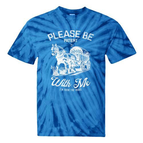Vintage Horse Please Be Patient With Me I'm From The 1900s Tie-Dye T-Shirts - Figerry