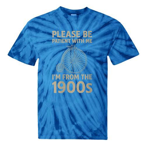 Vintage Please Be Patient With Me I'm From The 1900s Cycle Tie-Dye T-Shirts - Figerry