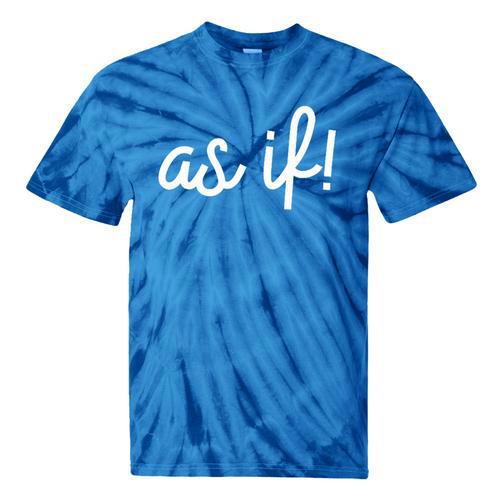 As If 90s Nostalgia Quote Movie T Shirt Premium Tri-Blend Tie-Dye T-Shirts - Figerry
