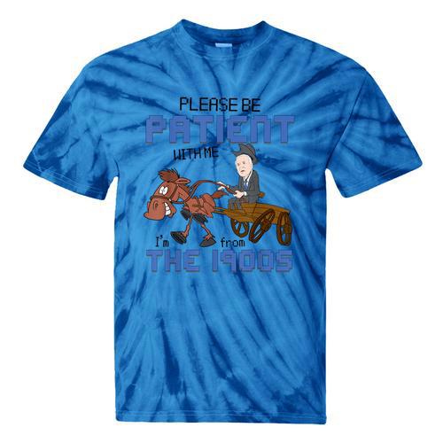 Biden Please Be Patient With Me I'm From The 1900s Vintage Tie-Dye T-Shirts - Figerry