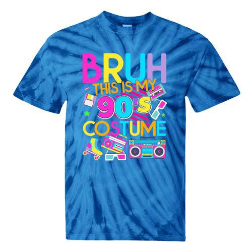 Bruh This Is My 90's Costume Nostalgia Mixtape 1990s Party Tie-Dye T-Shirts - Figerry