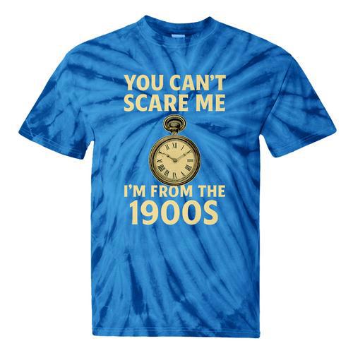 You Can't Scare Me I'm From The 1900s Vintage Pocket Watch Premium Tie-Dye T-Shirts - Figerry