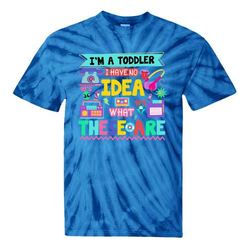 I'm A Toddler I Have No Ideas Retro Vintage 90s Nostalgia Premium Tri-Blend Tie-Dye T-Shirts - Figerry
