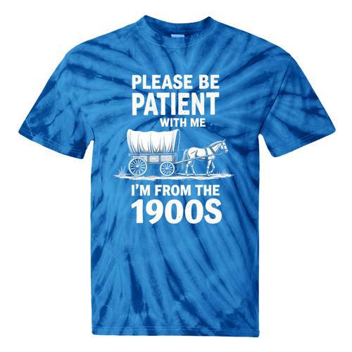 Playful Slow Pace Please Be Patient I'm From The 1900s Premium Tie-Dye T-Shirts - Figerry