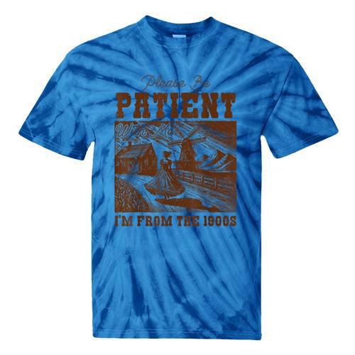 Please Be Patient With Me I'm From The 1900s Country Girl Tie-Dye T-Shirts - Figerry