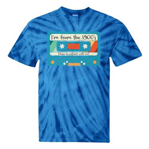Please Be Patient With Me I'm From The 1900s Dad Premium Tie-Dye T-Shirts - Figerry