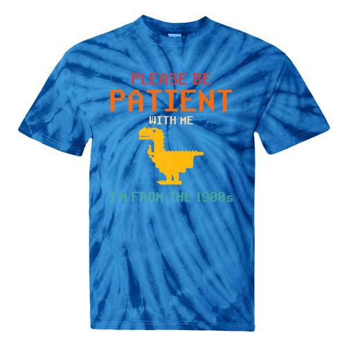 Please Be Patient With Me I'm From The 1900s Dinosaur Premium Tie-Dye T-Shirts - Figerry
