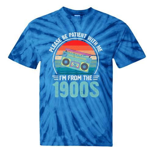 Please Be Patient With Me I'm From The 1900s Music Premium Tie-Dye T-Shirts - Figerry