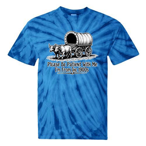 Please Be Patient With Me I'm From The 1900s Oxen And Wagon Premium Tie-Dye T-Shirts - Figerry
