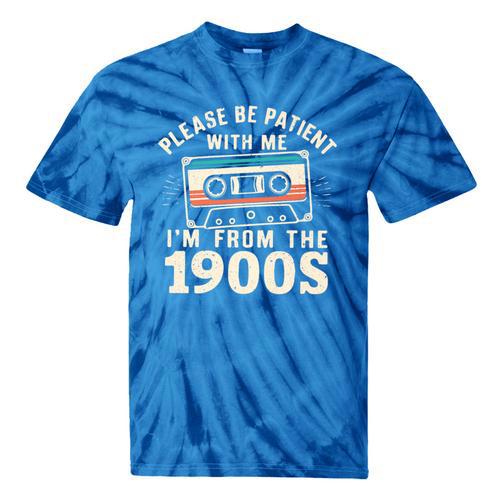 Please Be Patient With Me I'm From The 1900s Retro Cassette Premium Tie-Dye T-Shirts - Figerry