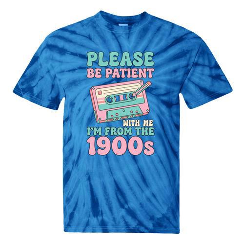 Please Be Patient With Me I'm From The 1900s Retro Cassette Tie-Dye T-Shirts - Figerry