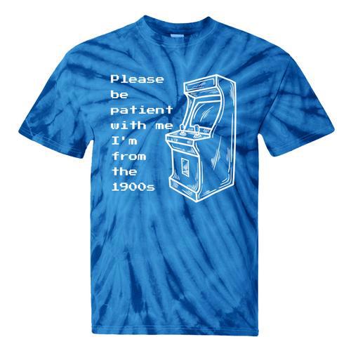 Please Be Patient With Me I'm From The 1900s Retrogames Tie-Dye T-Shirts - Figerry