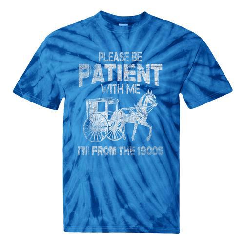 Please Be Patient With Me I'm From The 1900s Vintage Horse Premium Tie-Dye T-Shirts - Figerry