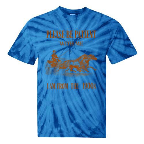 Please Be Patient With Me I'm From The 1900s Vintage Horses Tie-Dye T-Shirts - Figerry
