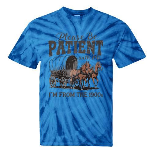 Please Be Patient With Me I'm From The 1900s Vintage Raglan Baseball Tee Tie-Dye T-Shirts - Figerry