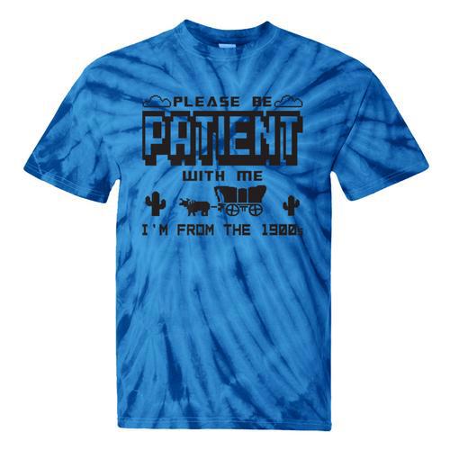 Retro Please Be Patient With Me I'm From The 1900s Premium Tie-Dye T-Shirts - Figerry