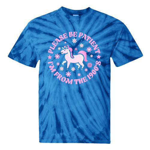 Women Please Be Patient I'm From The 1900s Tie-Dye T-Shirts - Figerry