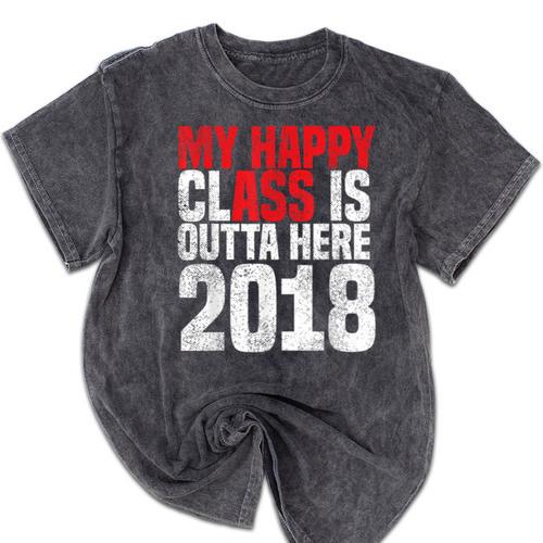 2018 Senior Graduation My Happy Class Shirt Mineral Wash Tshirts - Best Gift Smart