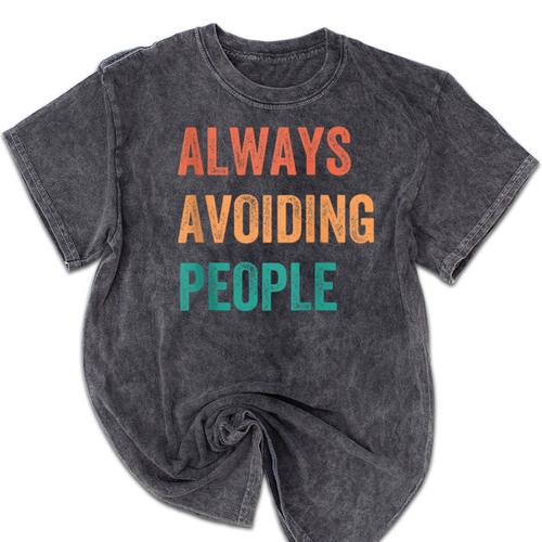 Always Avoiding People Shy Introvert Mineral Wash Tshirts - Raresse