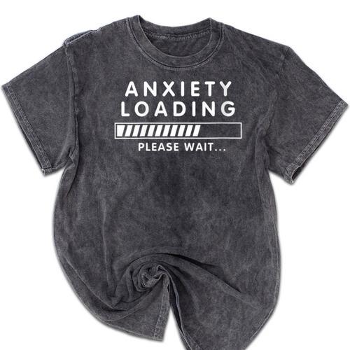 Anxiety Loading Please Wait Anti-Social Introvert Mineral Wash Tshirts - Raresse