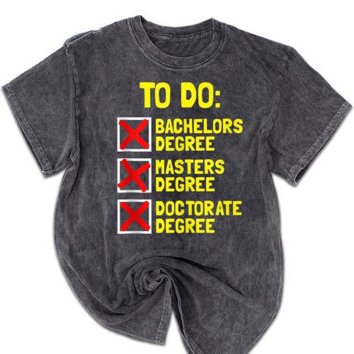 Bachelors Masters Doctorate Degree DR PHD Graduation Mineral Wash Tshirts - Best Gift Smart