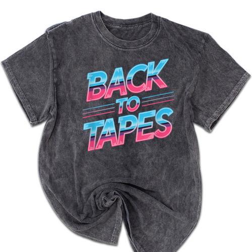 Back To Tapes Retro Cassette Mixtape 80s Nostalgia Mineral Wash Tshirts - Figerry